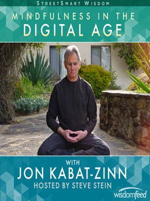 cover image of Mindfulness in the Digital Age with Jon Kabat-Zinn